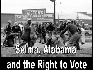 Selma, Alabama and the Right to Vote