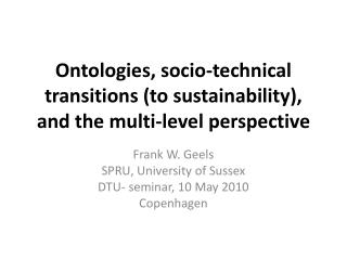 Ontologies, socio-technical transitions (to sustainability), and the multi-level perspective