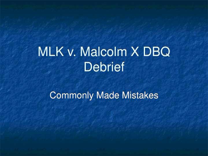 mlk v malcolm x dbq debrief