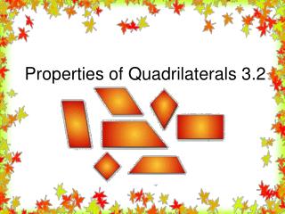 Properties of Quadrilaterals 3.2
