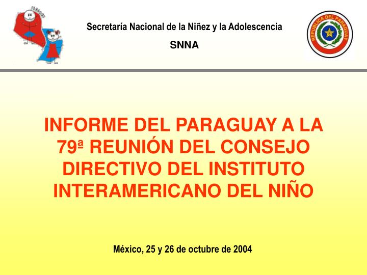 informe del paraguay a la 79 reuni n del consejo directivo del instituto interamericano del ni o