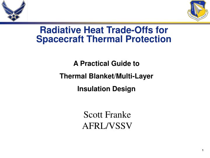 radiative heat trade offs for spacecraft thermal protection