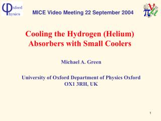 Cooling the Hydrogen (Helium) Absorbers with Small Coolers