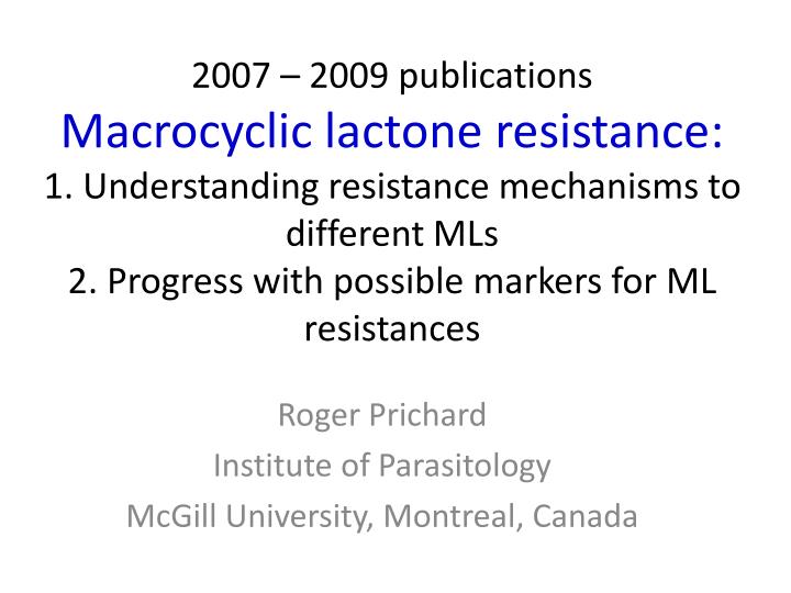 roger prichard institute of parasitology mcgill university montreal canada