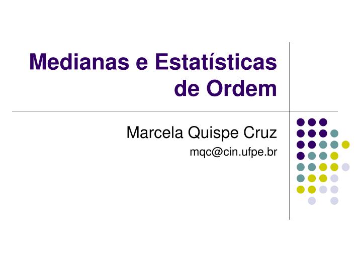 medianas e estat sticas de ordem