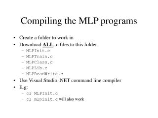Compiling the MLP programs