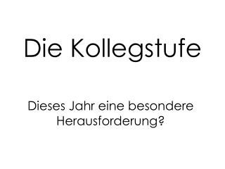 die kollegstufe