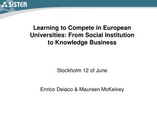 Learning to Compete in European Universities: From Social Institution to Knowledge Business