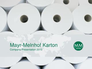 Mayr-Melnhof Karton Company Presentation 2010