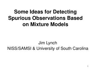 Some Ideas for Detecting Spurious Observations Based on Mixture Models