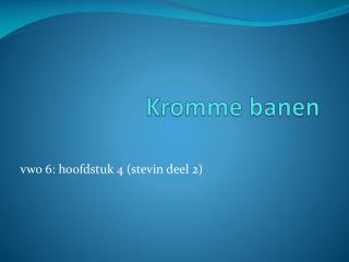 kromme banen