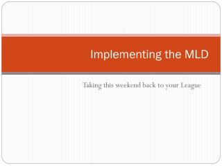 Implementing the MLD