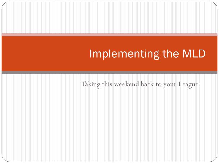 implementing the mld