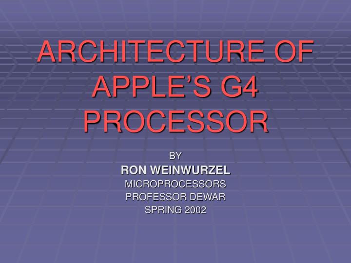 architecture of apple s g4 processor