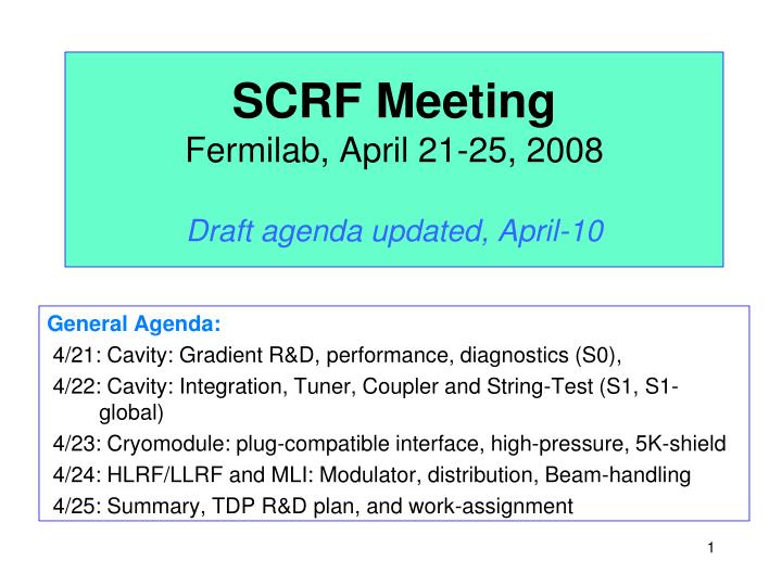 scrf meeting fermilab april 21 25 2008 draft agenda updated april 10