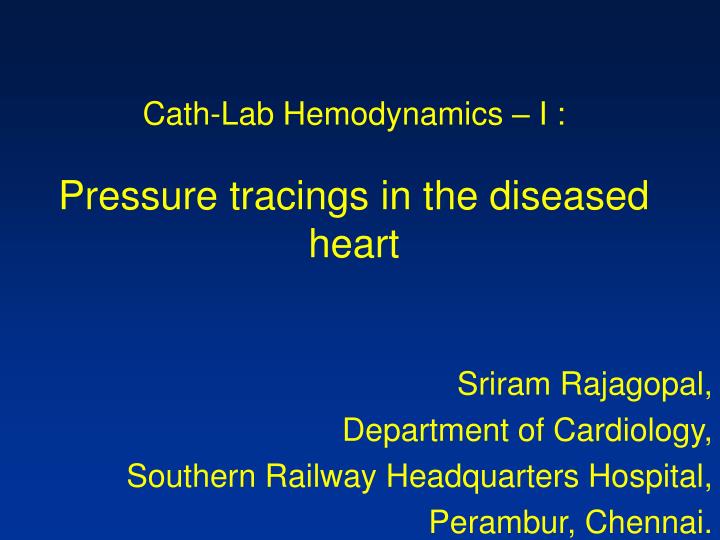 cath lab hemodynamics i pressure tracings in the diseased heart