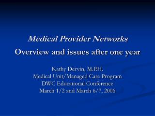 Medical Provider Networks Overview and issues after one year