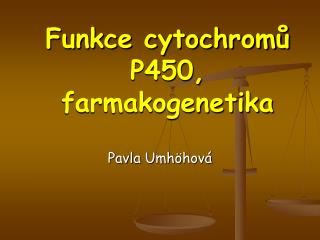 Funkce cytochromů P450, farmakogenetika