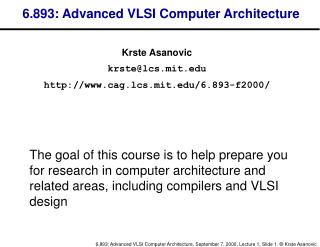 6.893: Advanced VLSI Computer Architecture