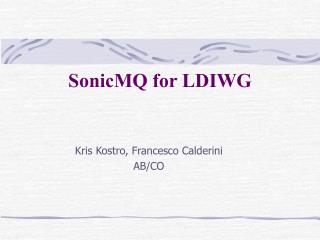 SonicMQ for LDIWG