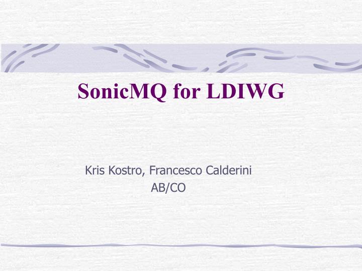 sonicmq for ldiwg