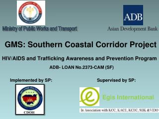 GMS: Southern Coastal Corridor Project HIV/AIDS and Trafficking Awareness and Prevention Program