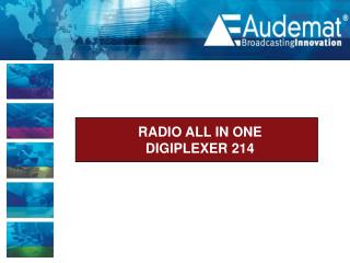 RADIO ALL IN ONE DIGIPLEXER 214
