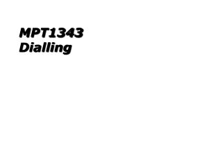 MPT1343 Dialling