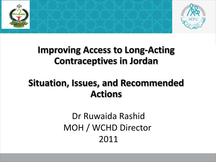 improving access to long acting contraceptives in jordan situation issues and recommended actions