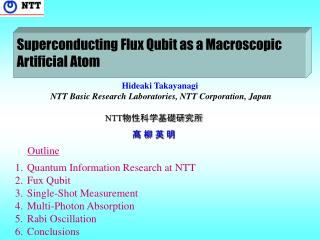 Hideaki Takayanagi NTT Basic Research Laboratories, NTT Corporation, Japan