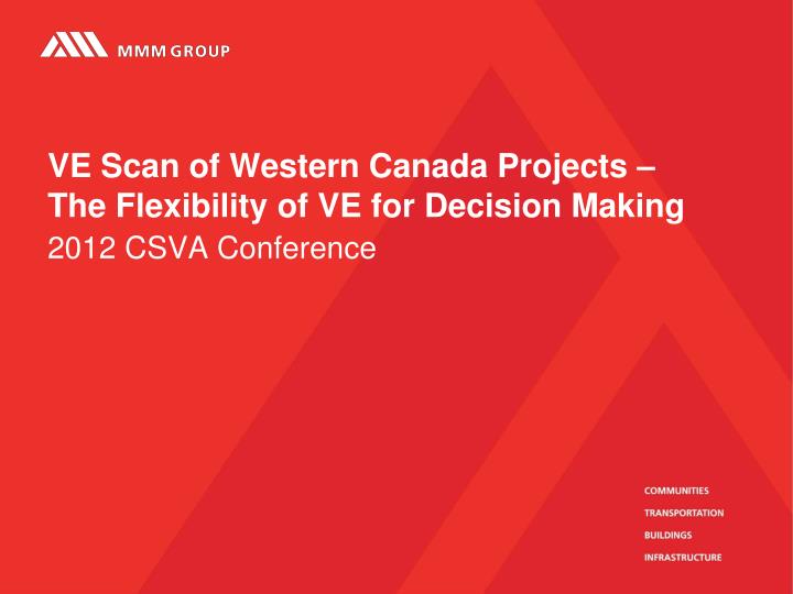 ve scan of western canada projects the flexibility of ve for decision making