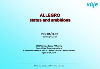 ALLEGRO status and ambitions