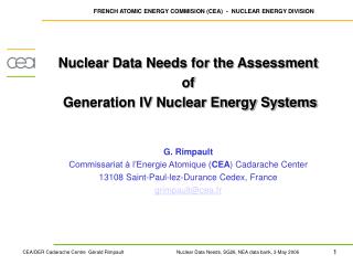 Nuclear Data Needs for the Assessment of Generation IV Nuclear Energy Systems G. Rimpault