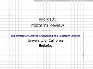 EECS122 Midterm Review