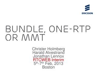 Bundle, one-RTP or MMT
