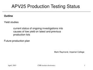 APV25 Production Testing Status
