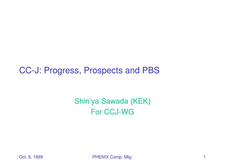 cc j progress prospects and pbs