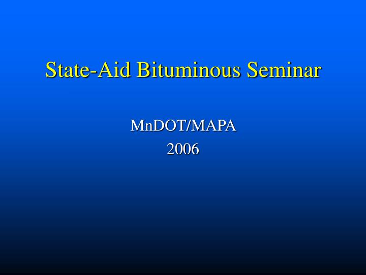 state aid bituminous seminar