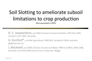 Soil Slotting to ameliorate subsoil limitations to crop production (first presented in 1991)