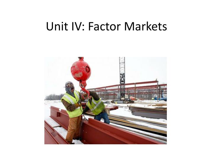 unit iv factor markets