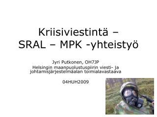 kriisiviestint sral mpk yhteisty