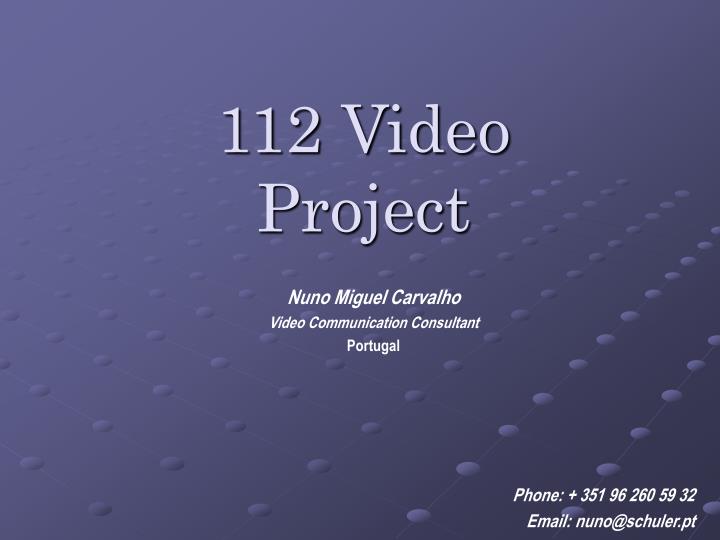 112 video project