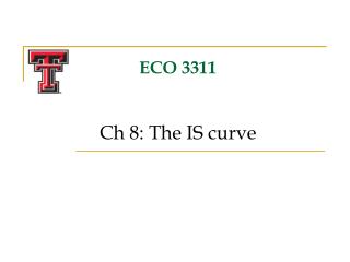 ECO 3311 Ch 8: The IS curve