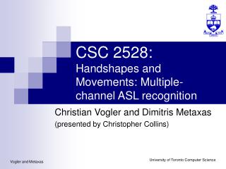 CSC 2528: Handshapes and Movements: Multiple-channel ASL recognition