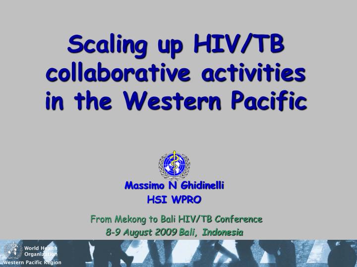 scaling up hiv tb collaborative activities in the western pacific