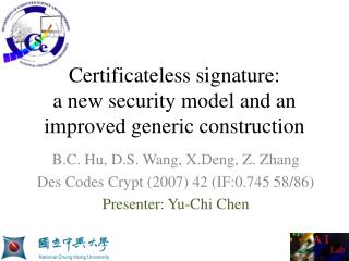 Certificateless signature: a new security model and an improved generic construction