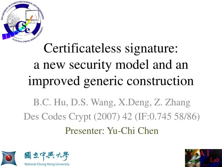 certificateless signature a new security model and an improved generic construction