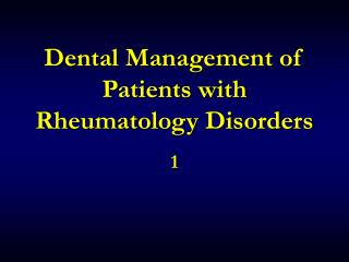 Dental Management of Patients with Rheumatology Disorders