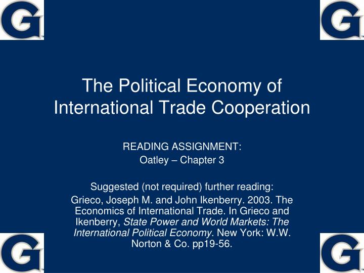 the political economy of international trade cooperation
