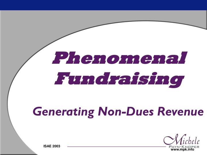 phenomenal fundraising generating non dues revenue